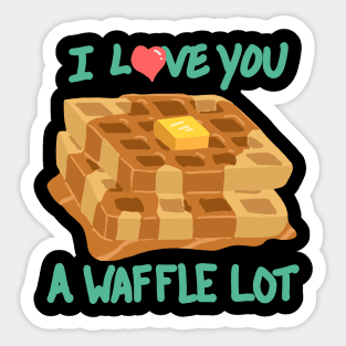 I Love You A Waffle Lot Sticker